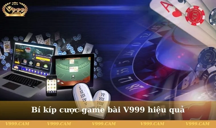 game bai v999 4 11zon Bí kíp cược game bài V999 hiệu quả